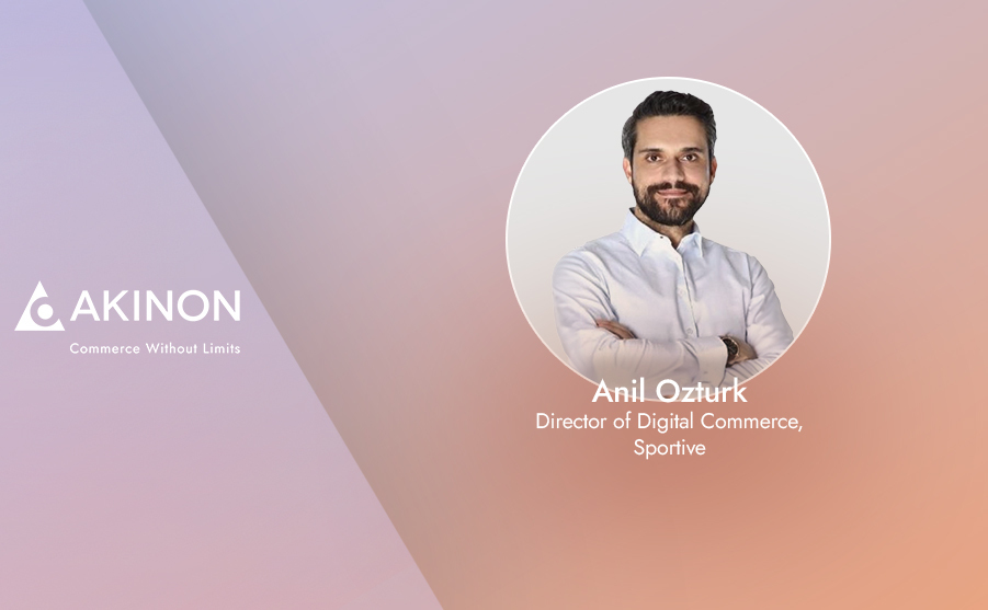 Image of a professional headshot of a man named Anil Ozturk, wearing a white shirt and smiling with his arms crossed. The background is a gradient of purple and orange. Text shows he is the Director of Digital Commerce at Sportive, leveraging potential with innovative commerce strategies. Akinon logo is on the left side.